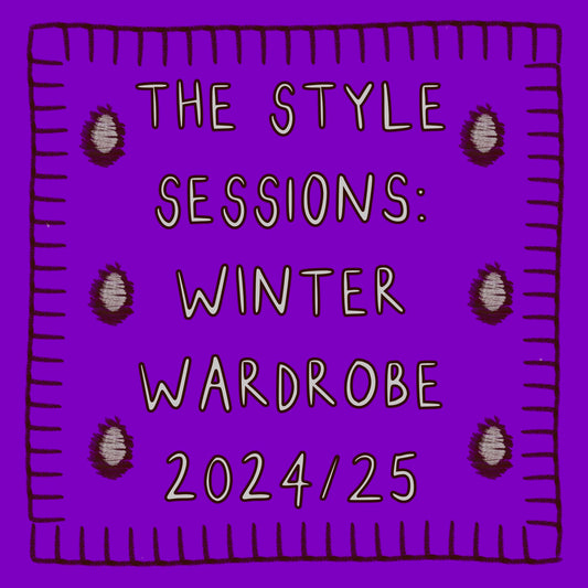 THE STYLE SESSIONS: WINTER WARDROBE 2024 Wed 25th Sept 6.30-8.00pm UK TIME