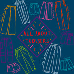 ALL ABOUT TROUSERS Saturday 4th November 2-6pm UK time
