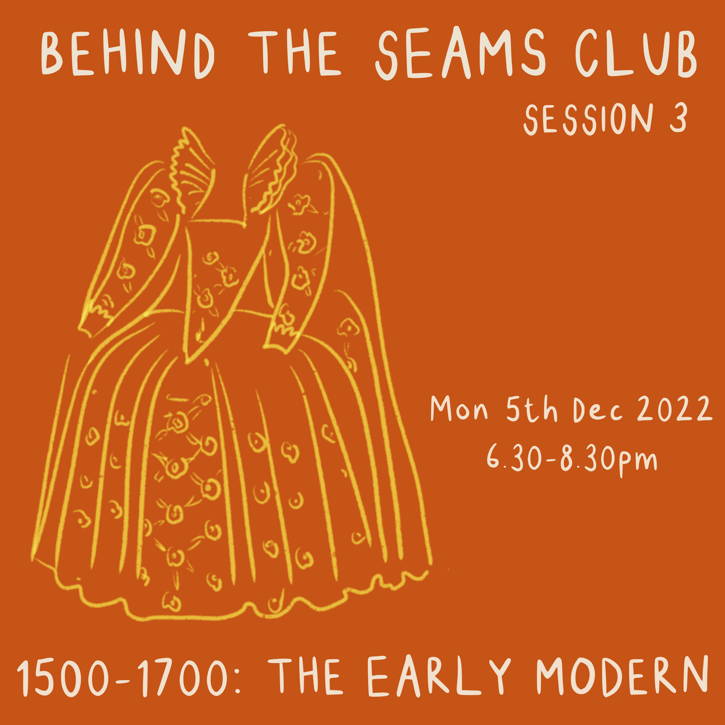 Behind The Seams Club Session 3 Mon 5th Dec 2022: The Early Modern *DROP IN*